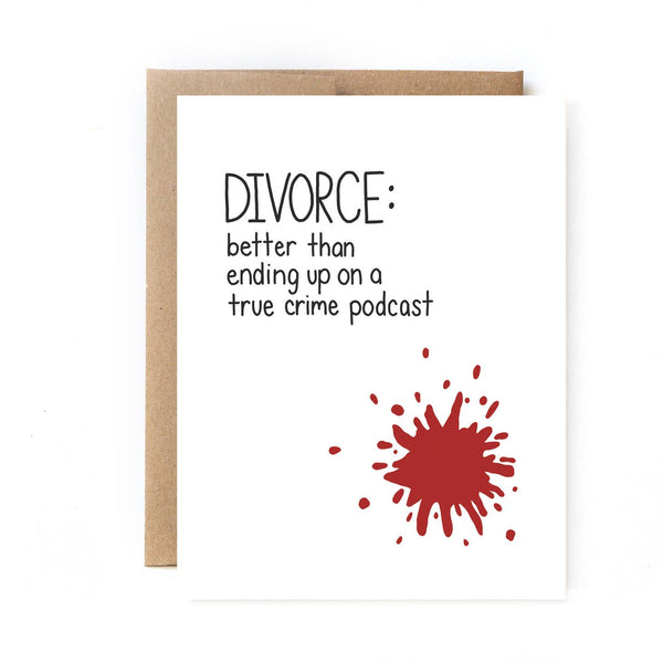 Divorce Card - True Crime Card - Unblushing - glott.no