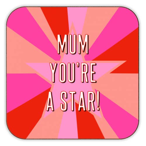 'Mum You'Re A Star!' - Coaster - Art Wow - glott.no