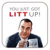 'You Just Got Litt Up!' Coaster - Art Wow - glott.no