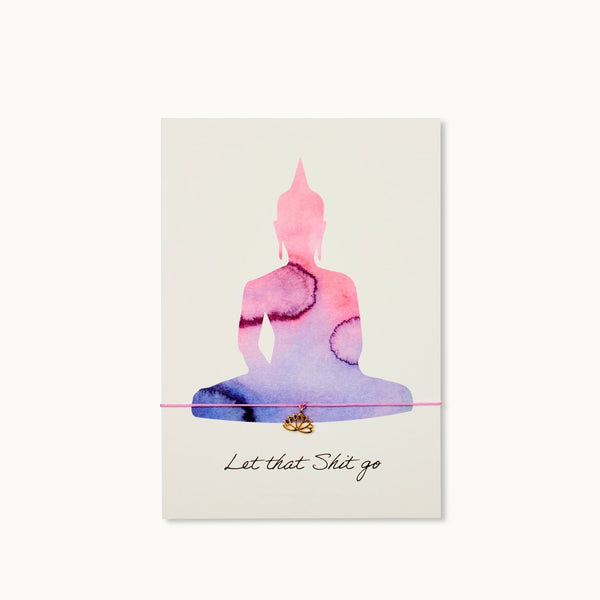Bracelet Card: Let that Shit go! - By Vivi - glott.no