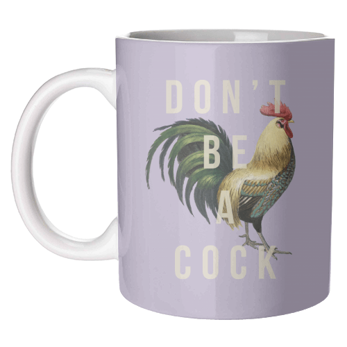Don't Be a Cock - Mug - Art Wow - glott.no