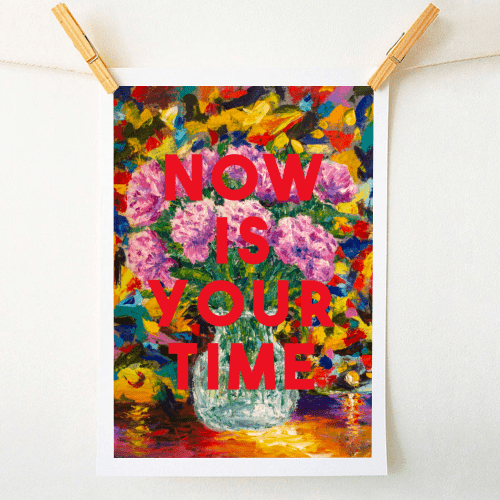 NOW IS YOUR TIME BY THE 13 PRINTS Print - Art Wow - glott.no