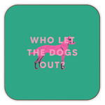 Who let the dogs out? - Coaster - Art Wow - glott.no